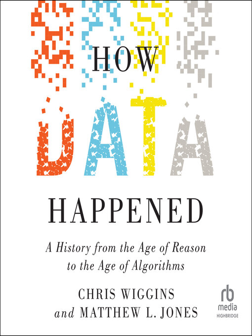 Title details for How Data Happened by Chris Wiggins - Available